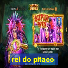 rei do pitaco